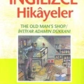 Türkçe Çevirili, Basitleştirilmiş, Alıştırmalı İngilizce Hikayeler| İhtiyar Adamın Dükkanı; Derece 1